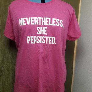 Pink Tshirt "Nevertheless, She Persisted" 2XL